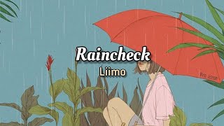 Download Lagu Liimo - Raincheck (Lyrics) Download Lagu Liimo - Raincheck (Lyrics)