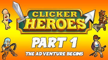 Clicker Heroes Walkthrough Guide: Part 1 - The Adventure Begins! - PC Gameplay