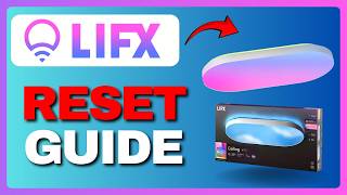 How to Reset LIFX Ceiling Light (Full Guide) 2026!