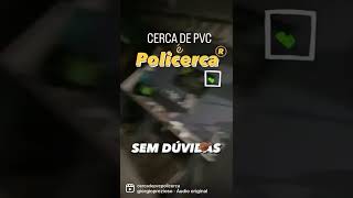 CERCA DE PVC com referência, com história e credibilidade. CERCA DE PVC é Policerca. 🇧🇷