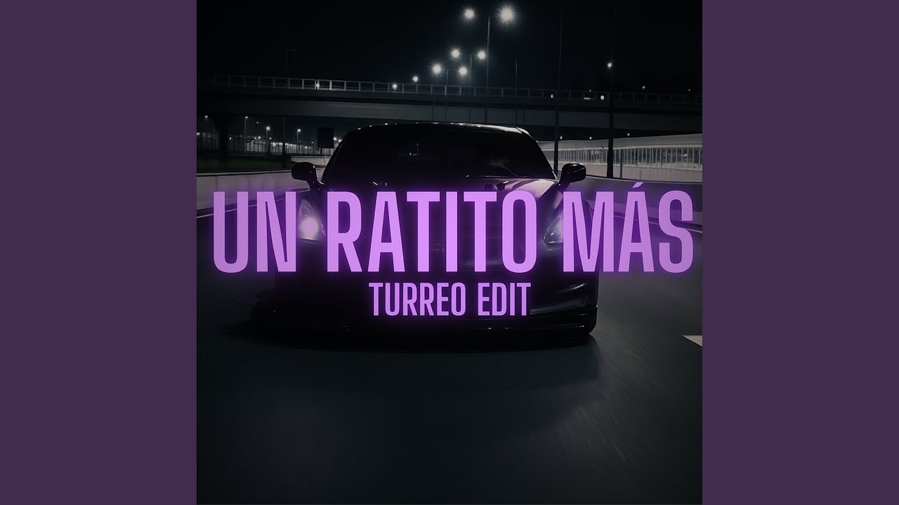 Un Ratito Mas (Turreo Edit)