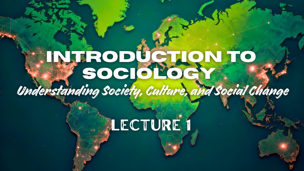Introduction to Sociology | Understanding Society, Culture, and Social Change
