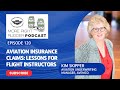 Aviation Insurance Claims: Lessons for Flight Instructors w/ Kim Skipper