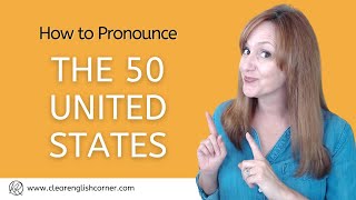 How to Pronounce the 50 United States