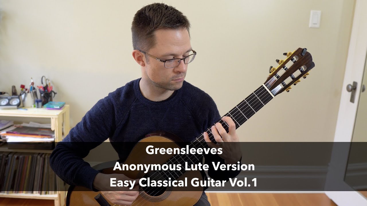 Lesson Greensleeves (Easy Anonymous Lute Arrangement) for Classical Guitar YouTube