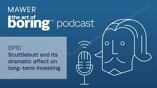 Scuttlebutt and its dramatic effect on long-term investing | John Wilson | EP10