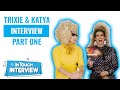 Trixie & Katya On Cancel Culture & New Season Of 'UNHhhhh'