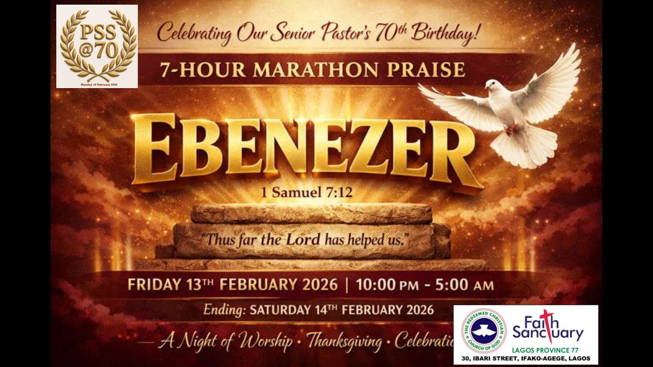 7 HOURS OF PRAISE (EBENEZER) || 13TH FEBRUARY, 2026
