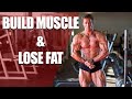 How To Build Muscle And Lose Fat | Mike O'Hearn