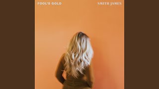 Video thumbnail of "Smith James - Fool's Gold"