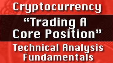 MONERO / XMR "Trading a Core Position" CryptoCurrency Technical Analysis : Path Chat Education