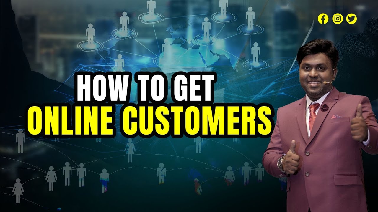 How to get online customers - Live Dr Vibin
