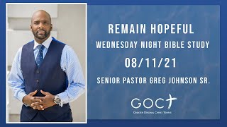 Remain Hopeful - Pastor Greg Johnson Sr.