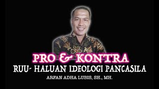 Pro & Kontra Rancangan Undang-undang Haluan Ideologi Pancasila (RUU-HIP)