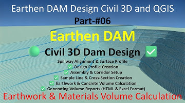 Civil 3D Earthen Dam Design: Part-6 | Complete Spillway Design, Materials & Earthwork Calculation
