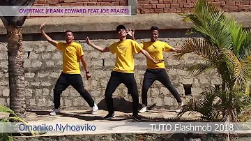 Tuto &  Danse Overtake (Frank edwards and Joe Praize) 6em choré Flashmob 2018