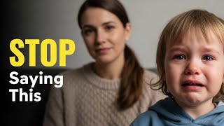 Before Age 5: Stop Saying “You’re Okay” — Say This Instead
