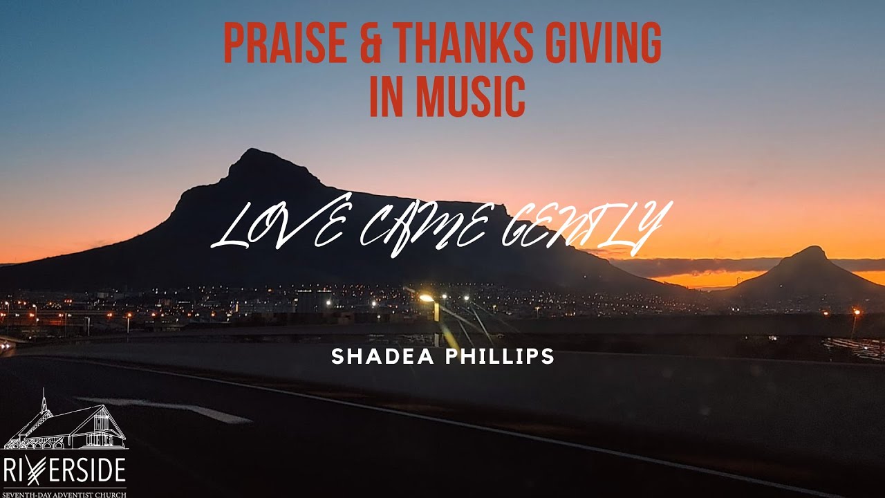 Love Came Gently by Shadea Phillips - YouTube