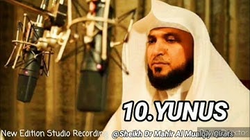 Surah Yunus | New Studio Mushaf By Sheikh Dr Mahir Al Muaiqly | سورة يونس الشيخ ماهر المعيقلي