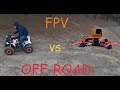 FPV vs OFFROAD