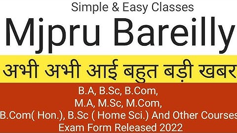 Mjpru: B.A, B.Sc, B.Com, M.A, M.Sc, M.Com, B.Sc ( H.Sci.), B.Com( Hon.) Exam Form Released 2022