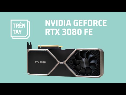Trên tay card đồ họa đẹp lạ- nVIDIA GeForce RTX 3080 Founders Edition