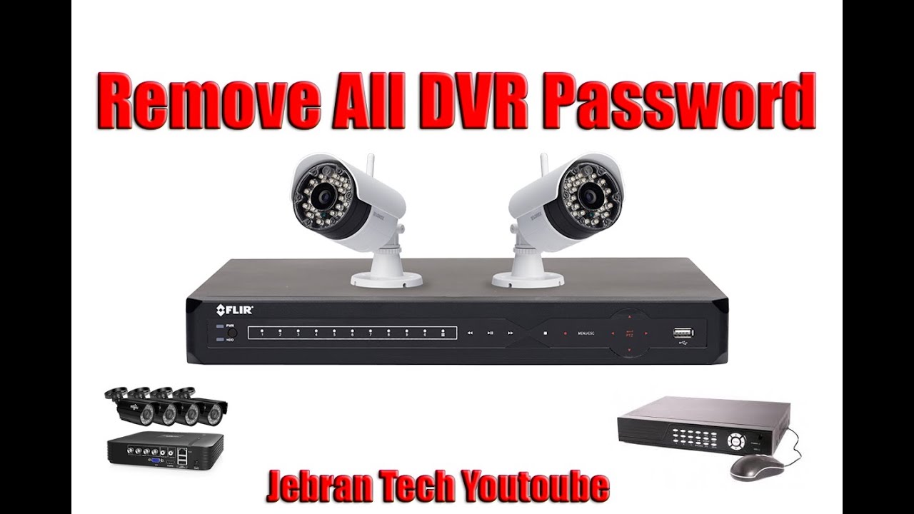 Reset Any DVR Password in Minutes Remove Password From Any DVR No