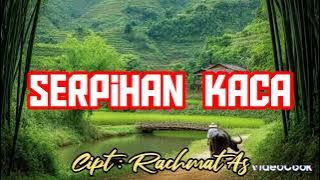 SERPIHAN KACA //CIPT : RACHMAT AS