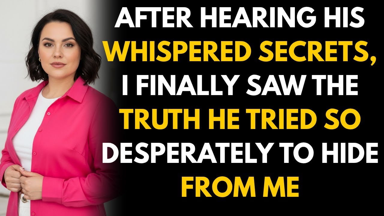 After Hearing His Whispered Secrets, I Finally Saw The Truth He Tried