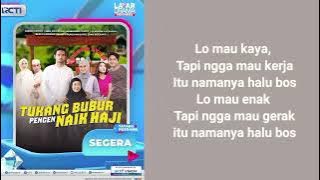 Lagu Ost Tukang Bubur Pengen Naik Haji RCTI - Halu Boss | Armada Band