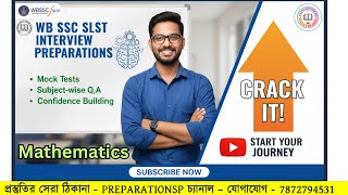 Mathematics | স্কুল শিক্ষক ইন্টারভিউ প্রস্তুতি | WBSSC SLST | লাইভ ক্লাসে ভর্তি চলছে | PREPARATIONSP