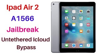 Ipad Air 2 [A1566] Jailbreak & Untethered Icloud Bypass EFT Pro