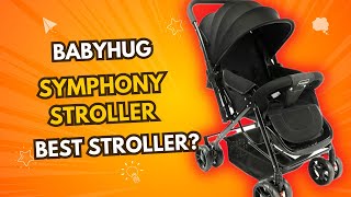 Babyhug Symphony Stroller Review Best Reversible Handle Stroller With Mosquito Net? Must-See