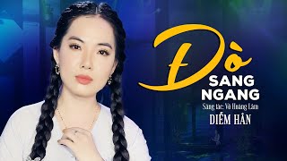 Video thumbnail of "Đò Sang Ngang - Diễm Hân | MV OFFICIAL | Giọng Ca Bolero Ngọt Ngào Da Diết Cực Hay"