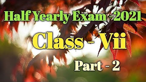 Half Yearly Exam 2021/ Class 7 Maths/ Babu