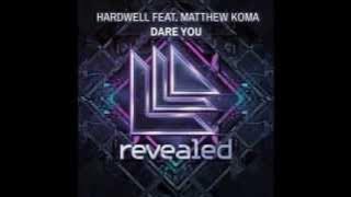Dare You - Hardwell feat. Matthew Koma