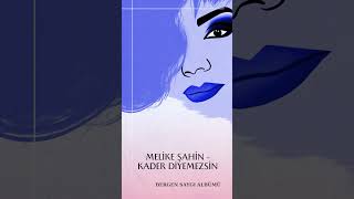 Melike Şahin - Kader Diyemezsin (BERGEN Saygı Albümü) #bergen #melikeşahin Resimi