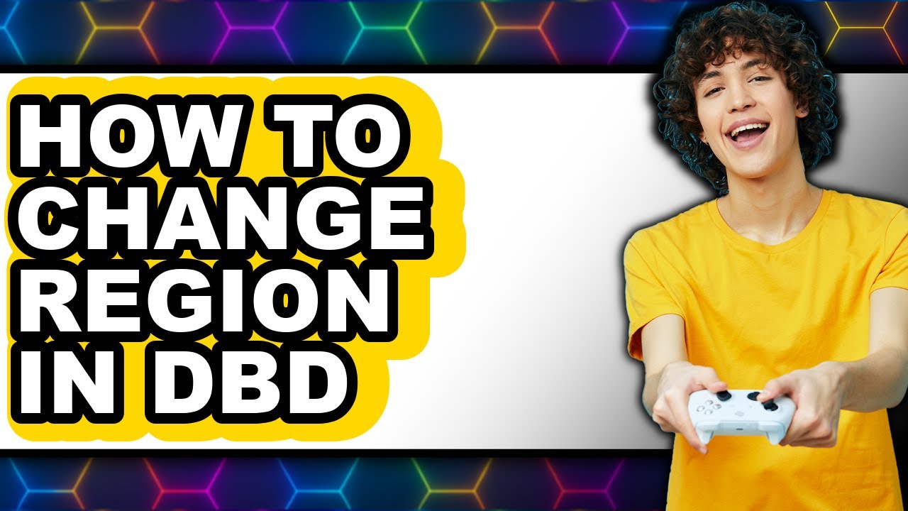 How to Change Region in Dbd - Step by Step