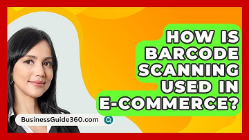 How Is Barcode Scanning Used In E-commerce? - BusinessGuide360.com