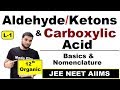 Aldehyde Keton Carboxylic Acid (L-1) || Basics & Nomenclature || NEET IIT JEE || By Arvind Arora