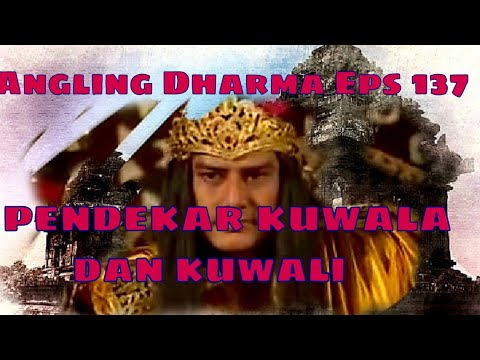 Angling Dharma Episode 137 - PENDEKAR KUWALA DAN KUWALI