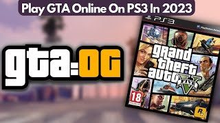 How to Play GTA Online on PS3 In 2023 (GTA:OG) 