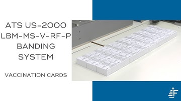 Vaccination Card Stacks Banding ATS US-2000 LBM-MS-V-RF-P Automated Banding System