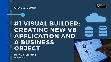 Part#1 Visual Builder: How to Create your first VB application | Create Business Object from scratch