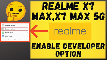 Enable Developer options in realme X7 Max, X7 Max 5g