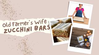 Old Farmer’s Wife Zucchini Bars