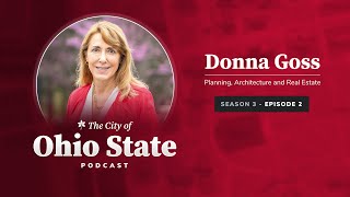 City of Ohio State Podcast Season 3 Episode 2: Real Estate with Donna Goss