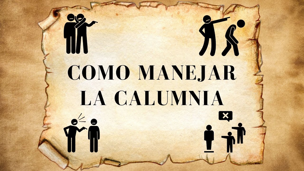 COMO MANEJAR LA CALUMNIA - YouTube