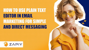 How to Use Plain Text Editor In Email Marketing for Simple and Direct Messaging