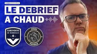 Le Débrief à Chaud Bordeaux - Stade Poitevin (1-0), 21 journée de N2